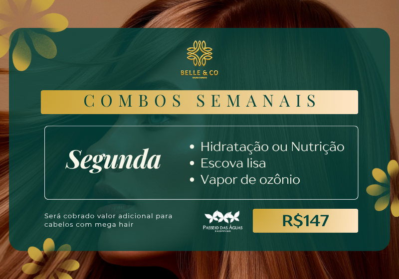 Combo Segunda – Belle & Co Passeio das Águas