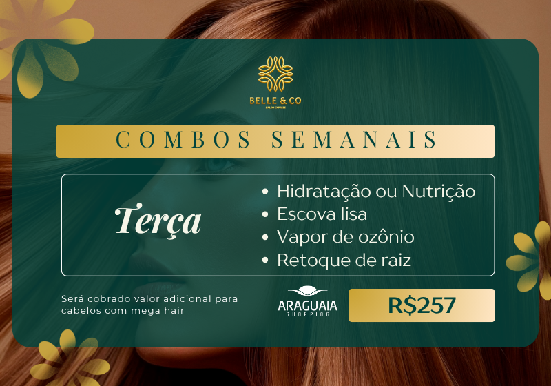 Combo Terça – Belle & Co Araguaia Shopping